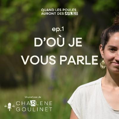 D'où je vous parle