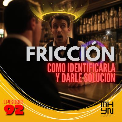 FRICCIÓN, Como identificarla y darle solución