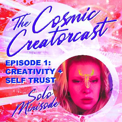 E1: CREATIVITY + SELF TRUST