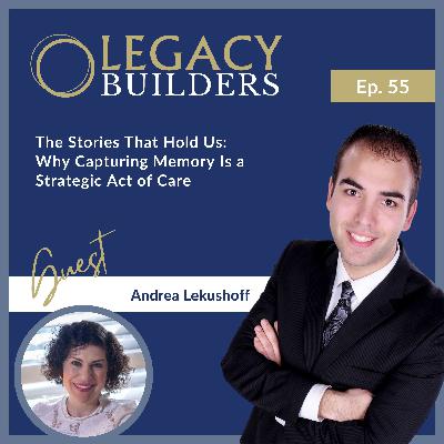The Stories That Hold Us: Why Capturing Memory Is a Strategic Act of Care