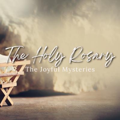 THE JOYFUL MYSTERIES