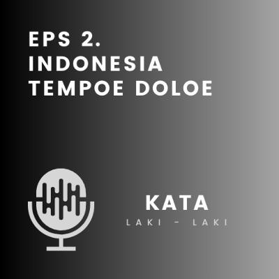 #2 Indonesia Tempoe Doloe ?