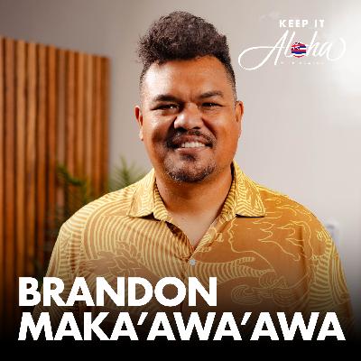 #188 | Brandon Maka'awa'awa | Hawaiian sovereignty, the Nation of Hawai'i, and working together