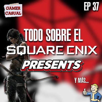 TODO SOBRE EL SQUARE ENIX PRESENTS Y MÁS...