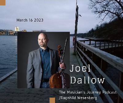09 - JOEL DALLOW: Cellist. Educator. Podcaster.