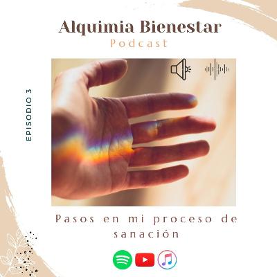 Pasos en mi proceso de sanación