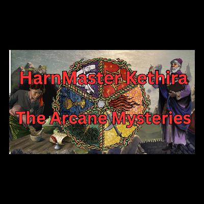 HarnMaster Kethira: The Arcane Mysteries
