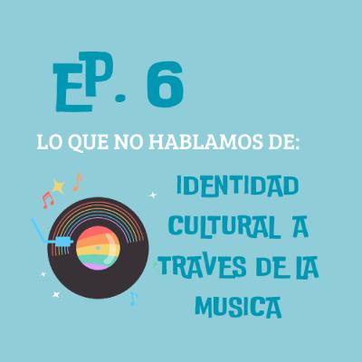 IDENTIDAD CULTURAL A TRAVES DE LA MUSICA IDENTIDAD CULTURAL A TRAVES DE LA MUSICA