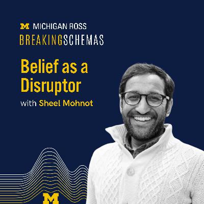 Belief as a Disruptor with Sheel Mohnot Belief as a Disruptor with Sheel Mohnot