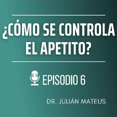 ¿Cómo se controla el apetito? ¿Cómo se controla el apetito?
