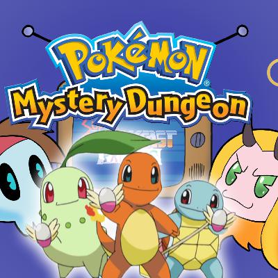 Episode 155 - Pokémon Mystery Dungeon