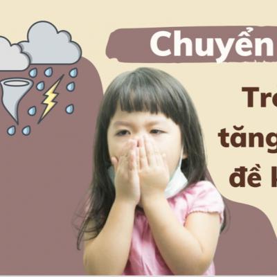 Bước chân đến trường - Làm gì để bảo vệ trẻ nhỏ trong thời điểm giao mùa