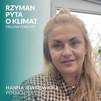 Zmiana klimatu na końcu świata. Hanna Jewsiewicka, podróżniczka Zmiana klimatu na końcu świata. Hanna Jewsiewicka, podróżniczka