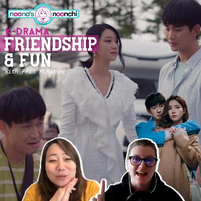 Season 2 Episode 8: K-Drama Friendship and Fun with Fran McMahon