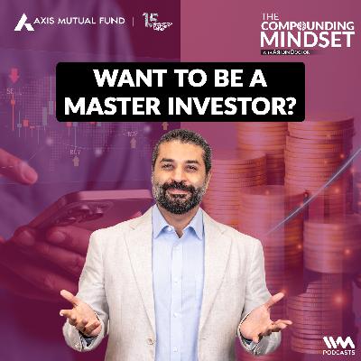 How to be a Master Investor?