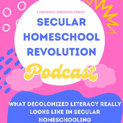 What Decolonized Literacy Really Looks Like in Secular Homeschooling