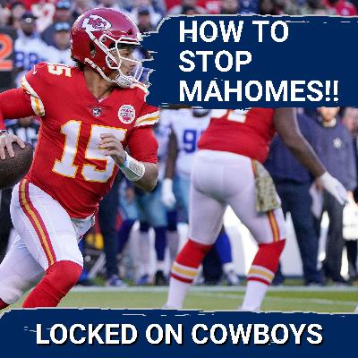BLUEPRINT: The Cowboys' Secret to NEUTRALIZING Patrick Mahomes and Beating the Chiefs!