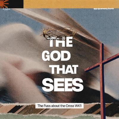 The God That Sees | The Fuss About A Cross (Week 1) | Tolulope Moody