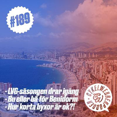 189. Landsvägssäsongen är igång, bu eller bä för Benidorm och hur kort är för kort?