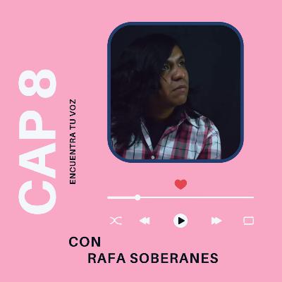 Encuentra tu Voz con Rafa Soberanes