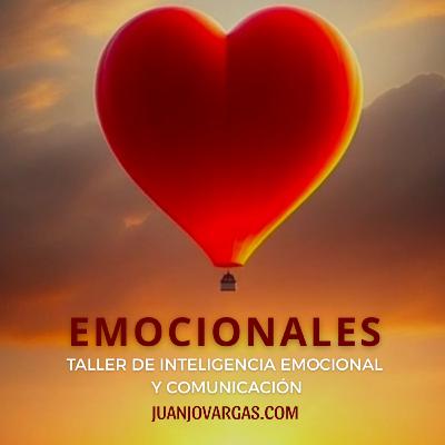 Emocionales - Talleres de Comunicación e Inteligencia Emocional - Juanjo Vargas