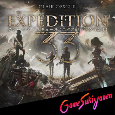 【悪い所と良い所、結果TGA申し分なし】Clair Obscur: Expedition 33|第92回 【悪い所と良い所、結果TGA申し分なし】Clair Obscur: Expedition 33|第92回