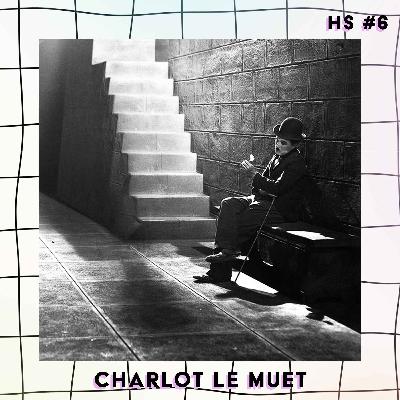 Charlot le muet - Les Heures Supp' #6