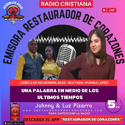 Johnny & Luz Pizarro _ INVITADA "Viviana Lopez" (Noviembre 3,2025) Johnny & Luz Pizarro _ INVITADA "Viviana Lopez" (Noviembre 3,2025)