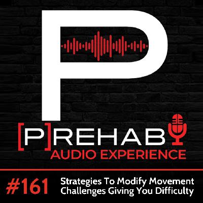 #161| Strategies To Modify Movement Challenges Giving You Difficulty