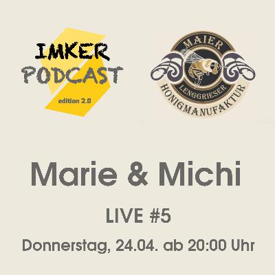 IMKERPODCAST Marie & Michi LIVE auf YouTube #5