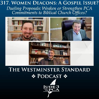 317. Women Deacons: A Gospel Issue?