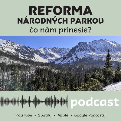 Čo nám prinesie reforma národných parkov? Čo nám prinesie reforma národných parkov?