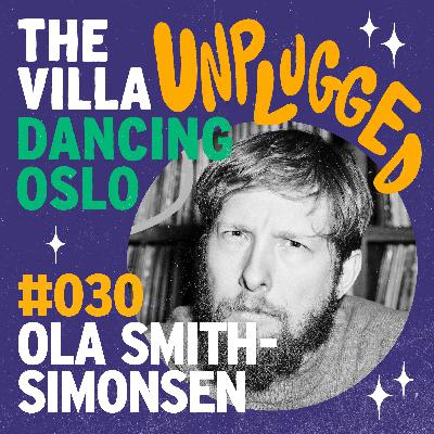 #030 - Ola Smith-Simonsen