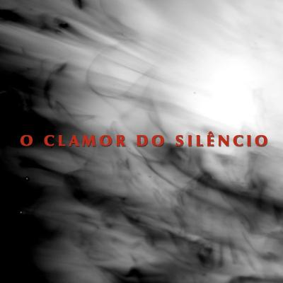O clamor do silêncio