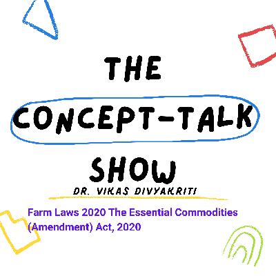 Farm Laws 2020 Act-3 : The Essential Commodities (Amendment) Act, 2020