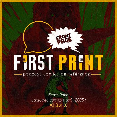 Front Page : l'actualité comics d'août 2025 #3 (sur 3) !
