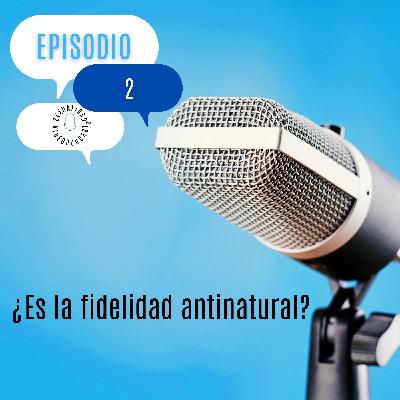 ¿Es la fidelidad antinatural?