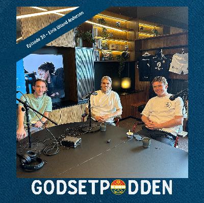 Episode 30 – Eirik Ulland Andersen
