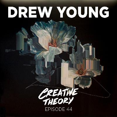 Episode 44 - Drew Young
