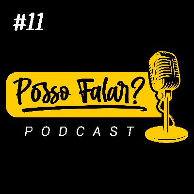 Posso Falar? #11 - O que acontece quando não temos convidado.. Posso Falar? #11 - O que acontece quando não temos convidado..