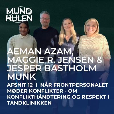 Episode 12 - Når frontpersonalet møder konflikter — om konflikthåndtering og respekt i tandklinikken