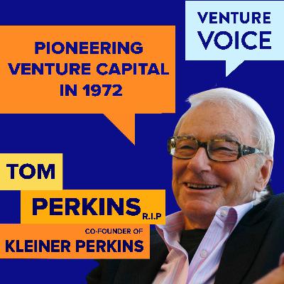 How Tom Perkins pioneered venture capital in 1972