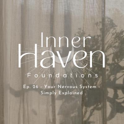 You Nervous System Explained - Inner Haven Foundations Somatic Education You Nervous System Explained - Inner Haven Foundations Somatic Education