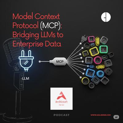 #010 - Model Context Protocol - Bridging LLMs to Enterprise Data