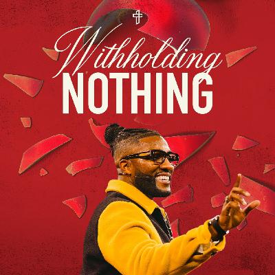 Withholding Nothing // Triggered (Part 11) // Pastor Michael Todd