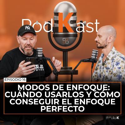 Modos de enfoque en cámara: cuándo usarlos y cómo conseguir el enfoque perfecto - Episodio 16