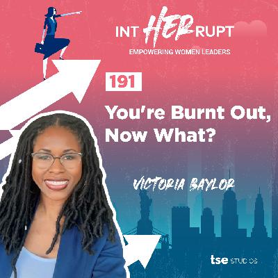 INT 191 - You're Burnt Out, Now What?