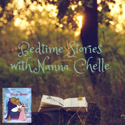 Beauty and the Beast - Bedtime Stories with Nanna Chelle