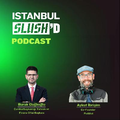 Türkiye’nin Teknoloji Yolculuğu: Yatırım, Ekosistem ve Gelecek | Burak Dağlıoğlu