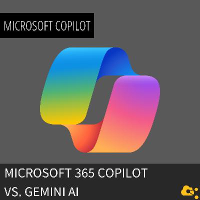 Microsoft 365 Copilot vs. Gemini AI